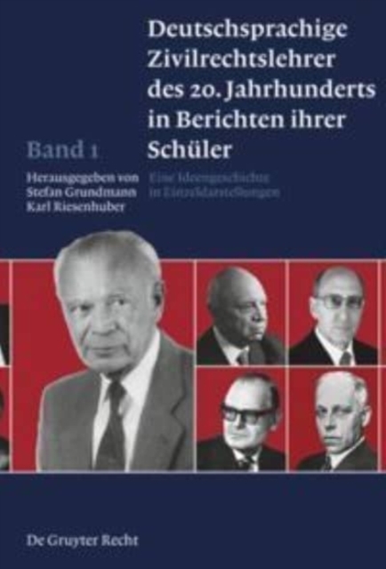 Deutschsprachige Zivilrechtslehrer des 20. Jahrhunderts in Berichten ihrer Sch?ler Band 1, Hardback Book