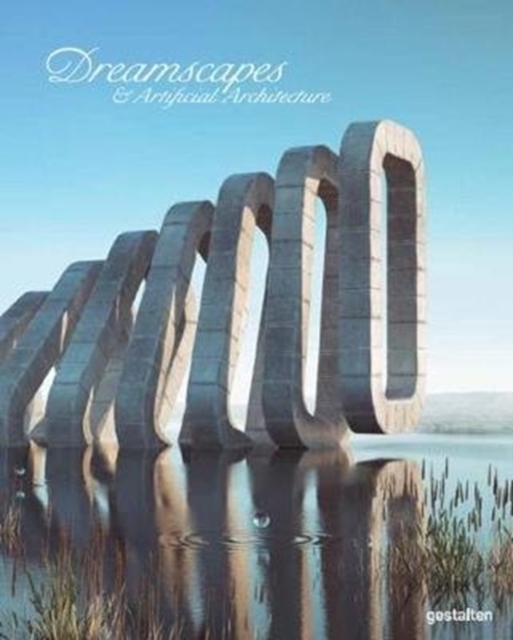 Dreamscapes and Artificial Architecture : Imagined Interior Design in Digital Art, Hardback Book