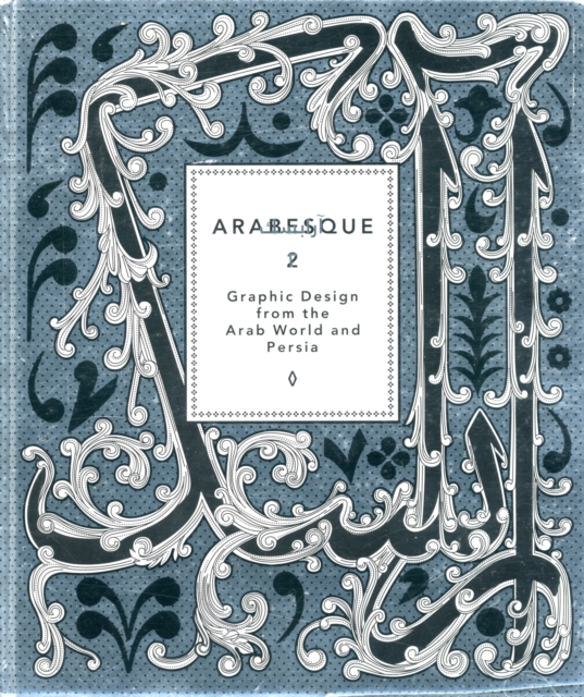 Arabesque : Graphic Design from the Arab World and Persia 2, Mixed media product Book