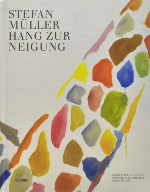 Stefan Muller : Hang Zur Neigung, Hardback Book