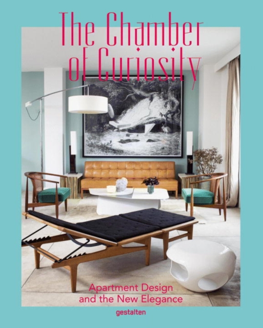 The Chamber of Curiosity : Apartment Design and the New Elegance, Hardback Book