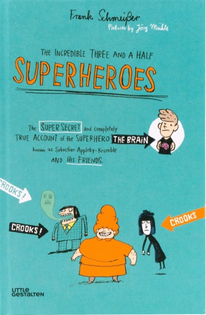 The Incredible Three and a Half Superheroes, Hardback Book