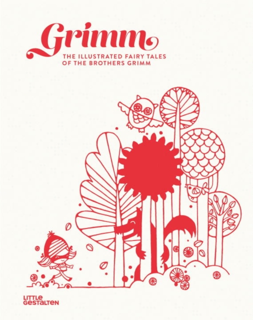 Grimm : The Illustrated Fairy Tales of the Brothers Grimm, Hardback Book