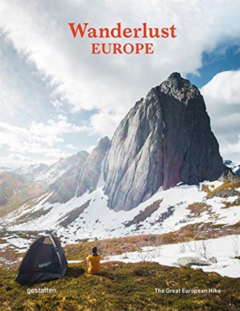Wanderlust Europe : The Great European Hike, Hardback Book