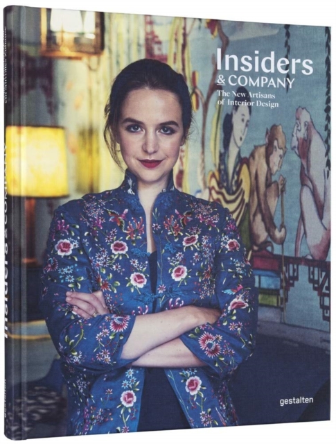 Insiders & Company : The New Artisans of Interior Design, Hardback Book