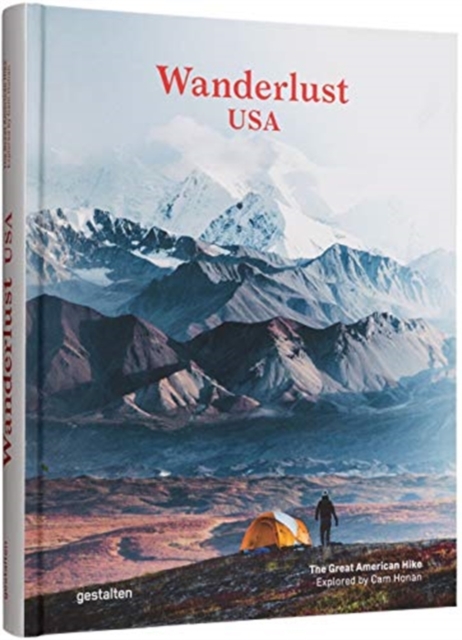 Wanderlust USA : The Great American Hike, Hardback Book