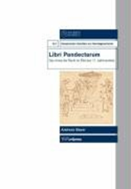 Libri Pandectarum : Das romische Recht im Bild des 17. Jahrhunderts, Hardback Book