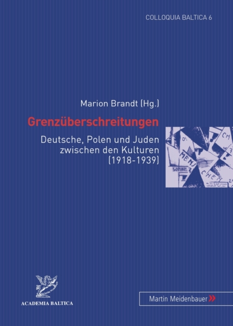 Grenzueberschreitungen : Deutsche, Polen Und Juden Zwischen Den Kulturen (1918-1939), Paperback / softback Book