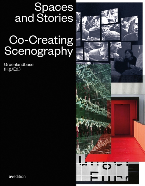 Spaces and Stories : Co-Creating Scenography, Paperback / softback Book