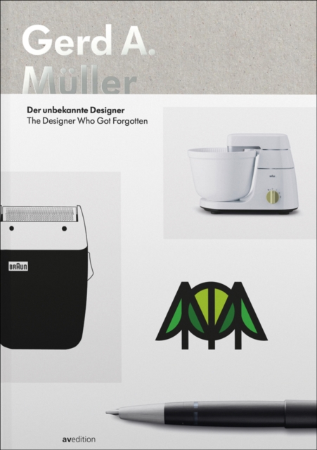 Gerd A. Muller : The Designer who got forgotten, Paperback / softback Book