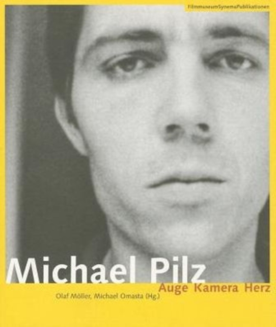 Michael Pilz (German–Language Edition Only) – Auge  Kamera Herz, Paperback / softback Book