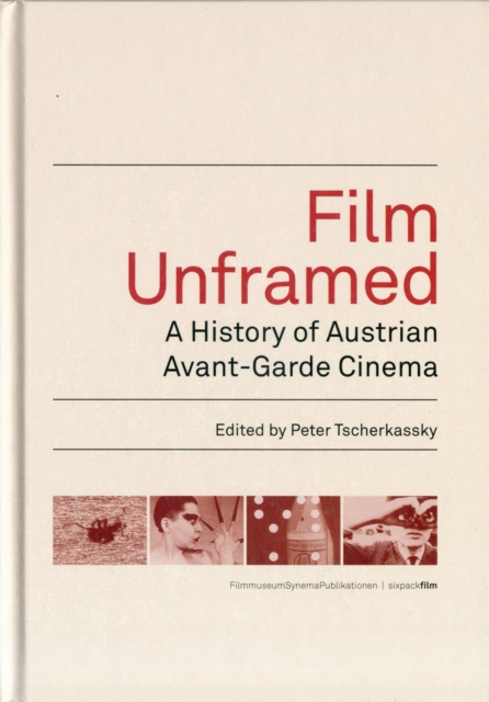 Film Unframed - A History of Austrian Avant-Garde Cinema, Paperback / softback Book