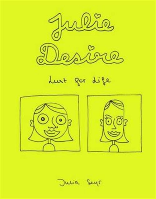 Julie Desire : Lust for Life, Paperback / softback Book