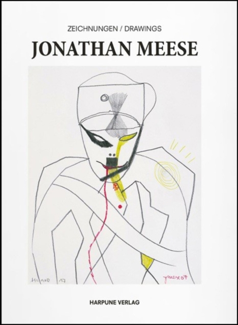 Jonathan Meese : Dr. No Subscribes to Your War Bonds (Private), Dr. Spock Evolutionizes (Book of Drawings), Paperback / softback Book