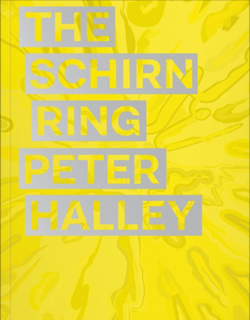 Peter Halley : The Schirn Ring, Paperback / softback Book