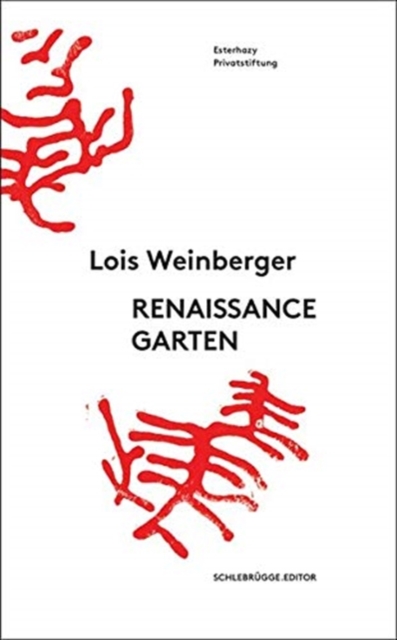 Lois Weinberger: Renaissance Garden, Paperback / softback Book