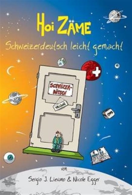Hoi Zame : Schweizerdeutsch Leicht Gemacht, Paperback / softback Book