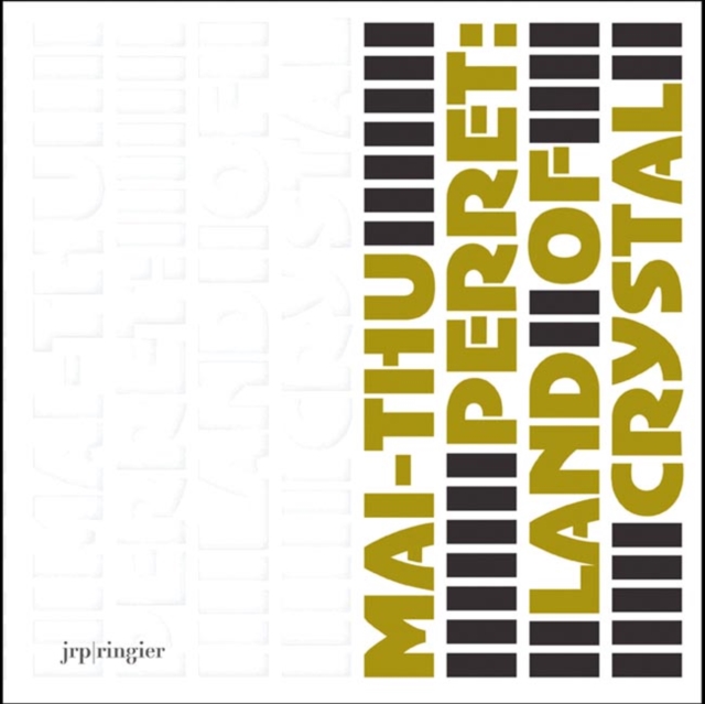 Mai-Thu Perret : Land of Crystal, Paperback Book