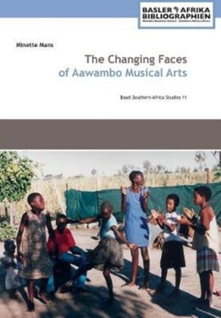 The Changing Faces of Aawambo Musical Arts, Paperback / softback Book