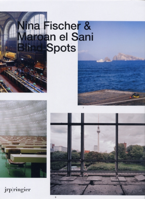 Nina Fischer/Maroan El Sani : Blind Spots, Paperback / softback Book