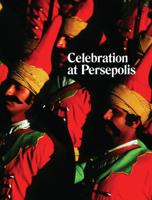 Michael Stevenson : Celebration at Persepolis, Hardback Book