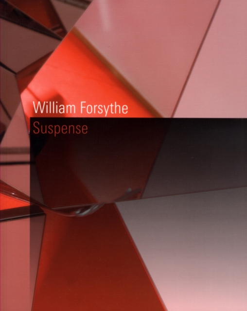 William Forsythe : Suspense, Paperback / softback Book