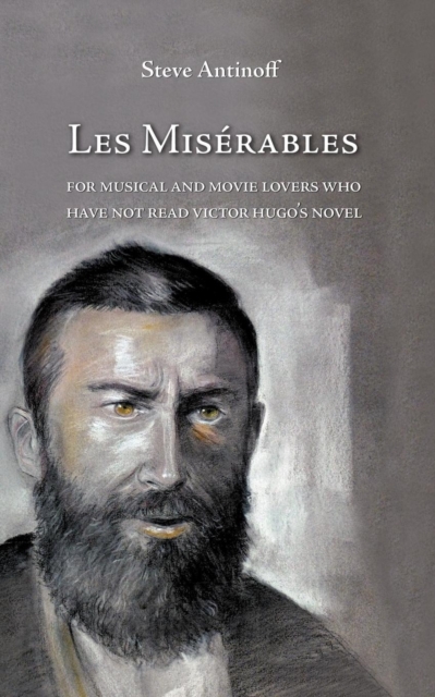Les Miserables, for musical and movie lovers who have not read Victor Hugo's novel, Paperback / softback Book