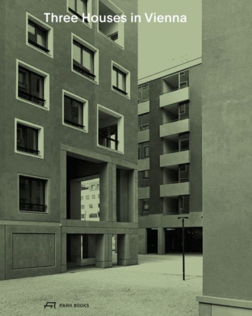 Three Houses in Vienna - Residential Buildings by Werner Neuwirth, Krucker von Ballmoos, Sergison, Paperback / softback Book
