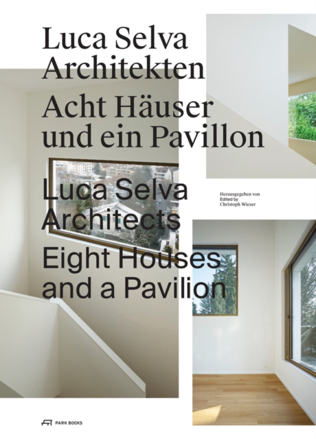 Luca Selva Architects – Eight Houses and a Pavilion, Paperback / softback Book
