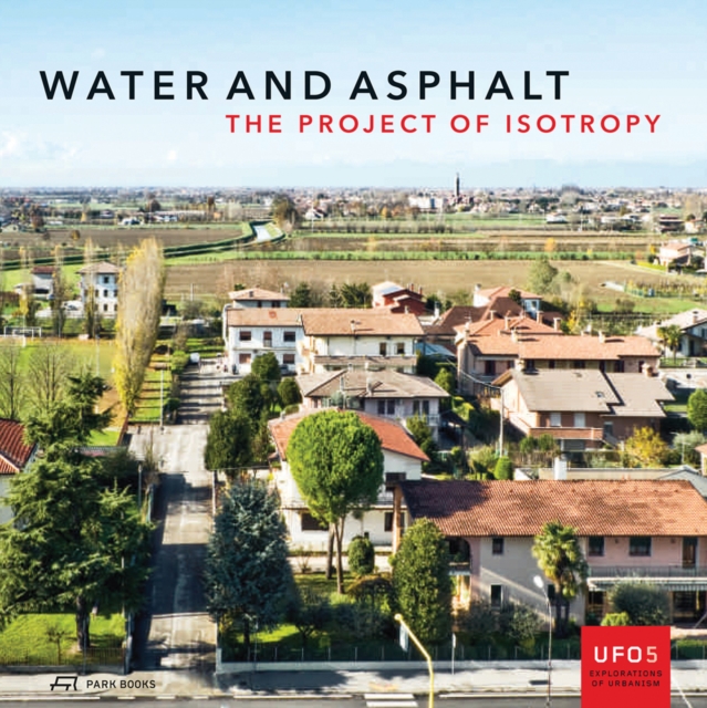 Water and Asphalt - The Project of Isotrophy in the Metropolitan Area of Venice, Paperback / softback Book