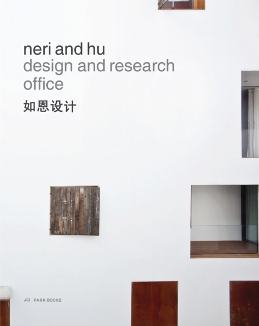 Neri and Hu Design and Research Office - Works and Projects 2004 - 2014, Hardback Book