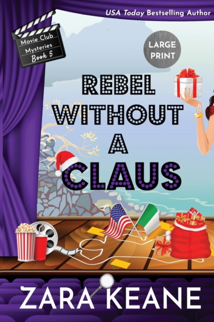 Rebel Without a Claus (Movie Club Mysteries, Book 5) : Large Print Edition, Paperback / softback Book