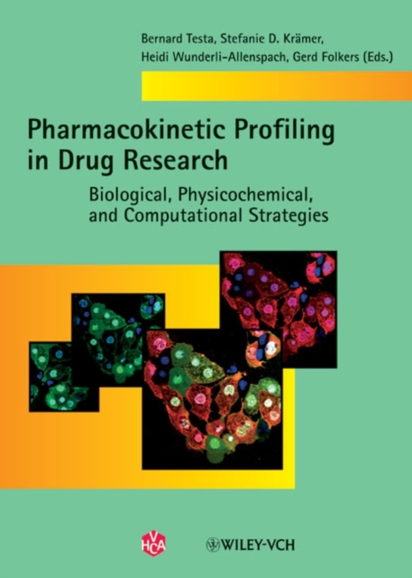 Pharmacokinetic Profiling in Drug Research : Biological, Physicochemical, and Computational Strategies, Mixed media product Book