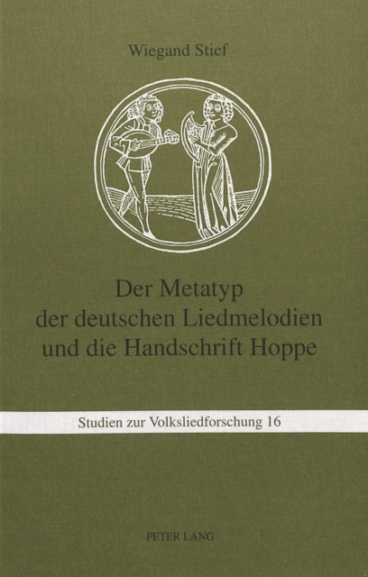 Der Metatyp der deutschen Liedmelodien und die Handschrift Hoppe, Paperback Book