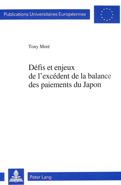 Defis et enjeux de l'excedent de la balance des paiements du Japon : Risques pour le developpement du commerce mondial et le systeme financier international, Paperback Book