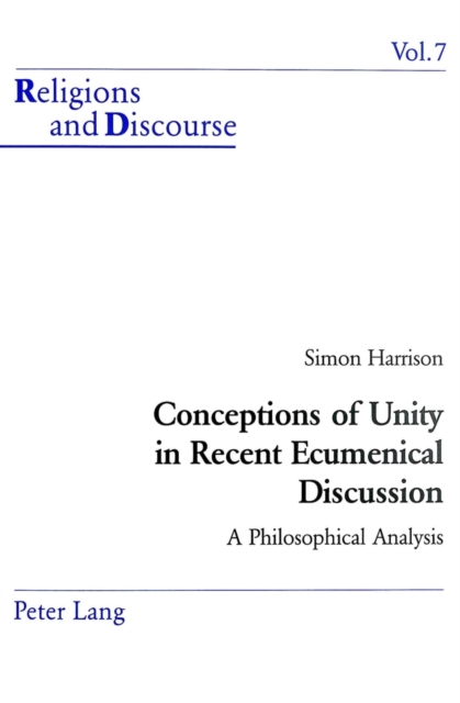 Conceptions of Unity in Recent Ecumenical Discussion : A Philosophical Analysis, Paperback / softback Book
