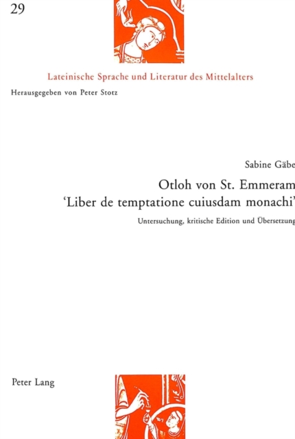 Otloh Von St. Emmeram- «Liber de Temptatione Cuiusdam Monachi» : Untersuchung, Kritische Edition Und Uebersetzung, Paperback / softback Book