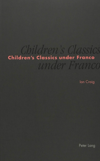 Children's Classics under Franco : Censorship of the William Books and the Adventures of Tom Sawyer, Paperback / softback Book
