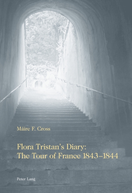 Flora Tristan's Diary : The Tour of France 1843-1844, Paperback / softback Book