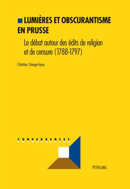 Lumieres et obscurantisme en Prusse : Le debat sur les edits de religion et de censure (1788-1797), Paperback Book