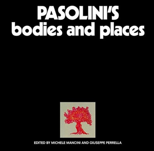 Pasolini's Bodies and Places, Hardback Book