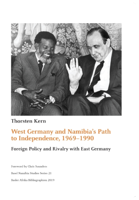 West Germany and Namibia's Path to Independence, 1969-1990 : Foreign Policy and Rivalry with East Germany, Paperback / softback Book