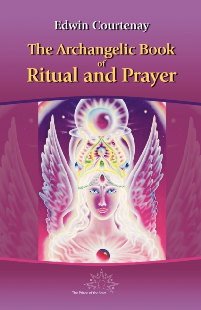 Archangelic Book of Ritual and Prayer, Paperback / softback Book