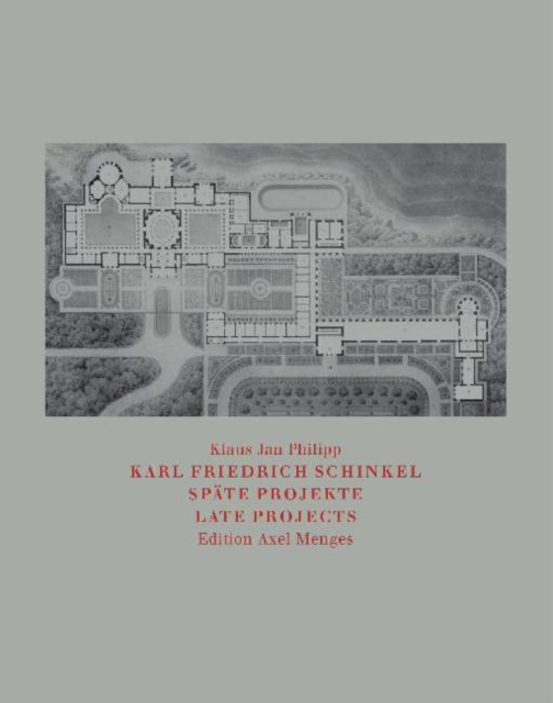 Karl Friedrich Schinkel : Late Projects, Hardback Book