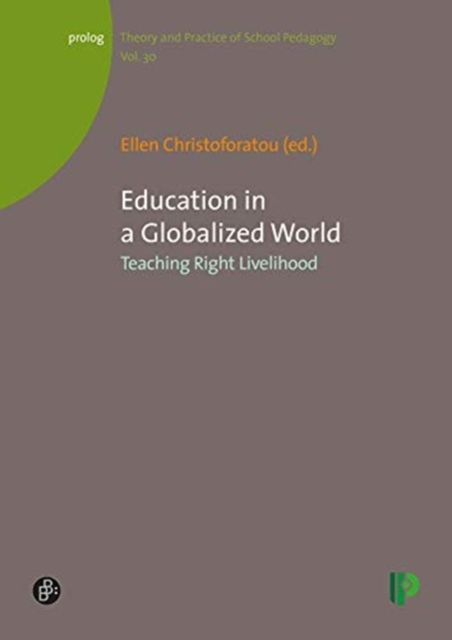 Education in a Globalized World : Teaching Right Livelihood, Paperback / softback Book