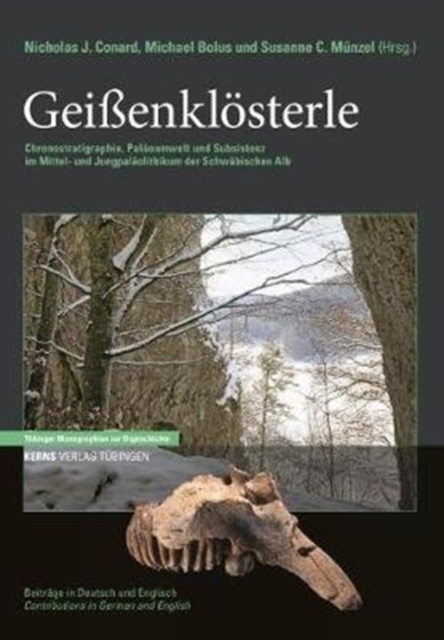 Geissenkloesterle : Chronostratigraphy, Paleoenvironment and Subsistence during the Middle and Upper Paleolithic of the Swabian Jura, Hardback Book