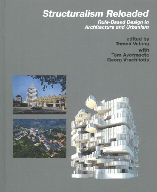 Structuralism Reloaded : Rule-Based DEsign in Architecture and Urbanism, Hardback Book