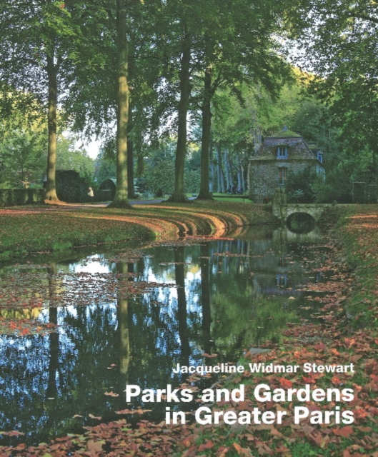 Parks and Gardens in Greater Paris, Hardback Book