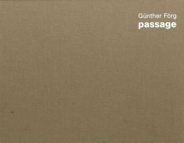 Gunther Forg : Passage, Hardback Book