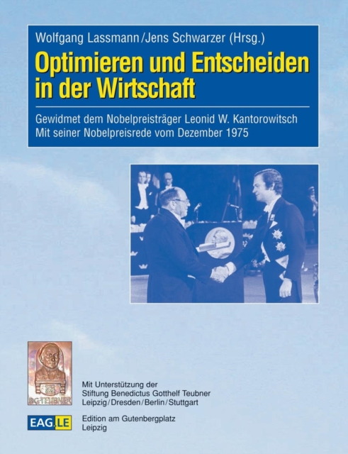 Optimieren und Entscheiden in der Wirtschaft : Gewidmet dem Nobelpreistrager Leonid W. Kantorowitsch, Paperback / softback Book